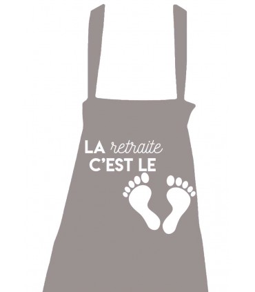 TABLIER GRIS LA RETRAITE C'EST LE PIED C2