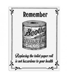 PLAQUE 30X40 REMEMBER TOILET PAPER C2