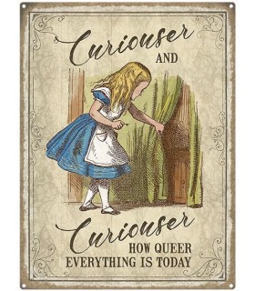 PLAQUE 30X40 CURIOUSER AND CURIOUSER C2 PLAQUE 30X40 CURIOUSER AND CURIOUSER C2